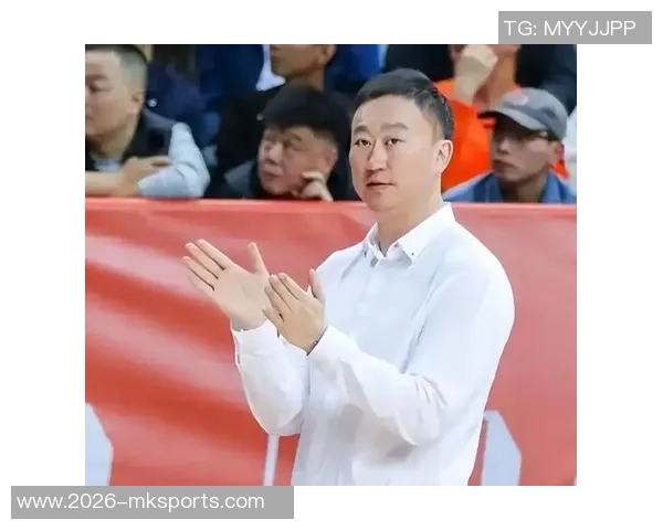 刘维伟坚定赛季目标力争季后赛甚至更进一步不因杨瀚森离开而降低标准